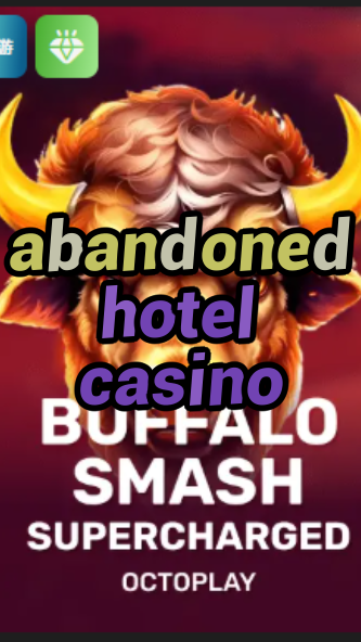 abandoned hotel casino-w4cy2mdjlx2bf.com